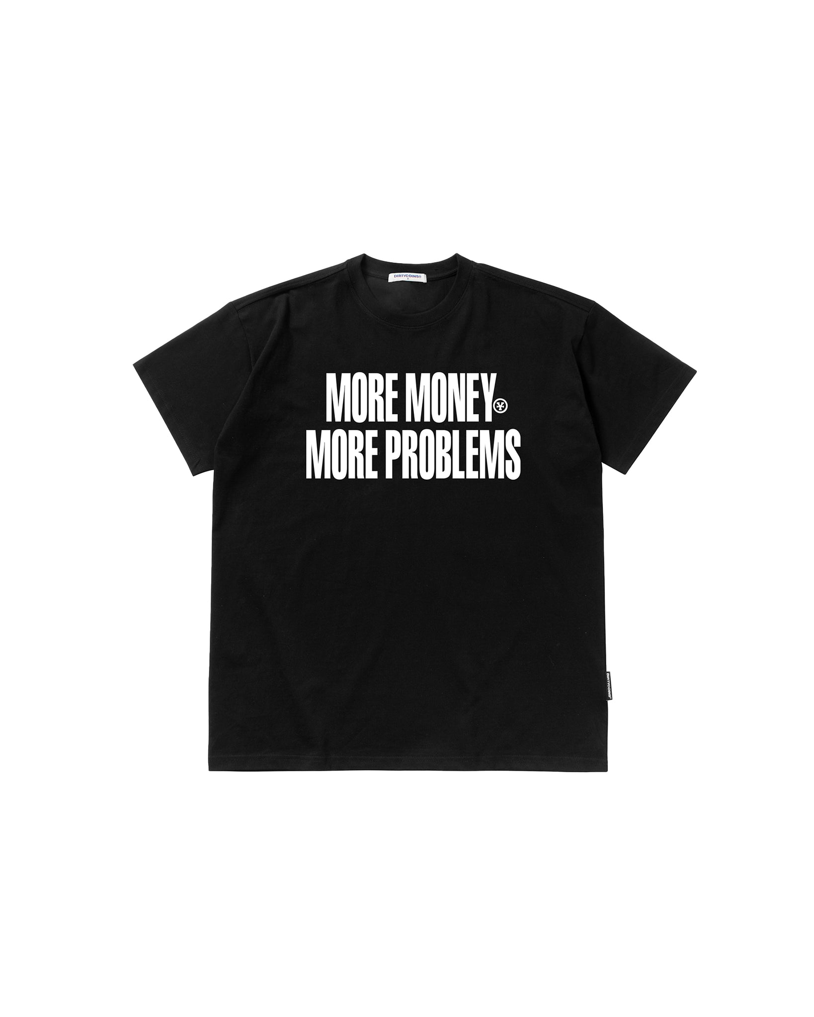 More Money More Problems T-shirt